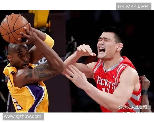 科比在NBA历史赛场上超越姚明的传奇瞬间与影响力解析
